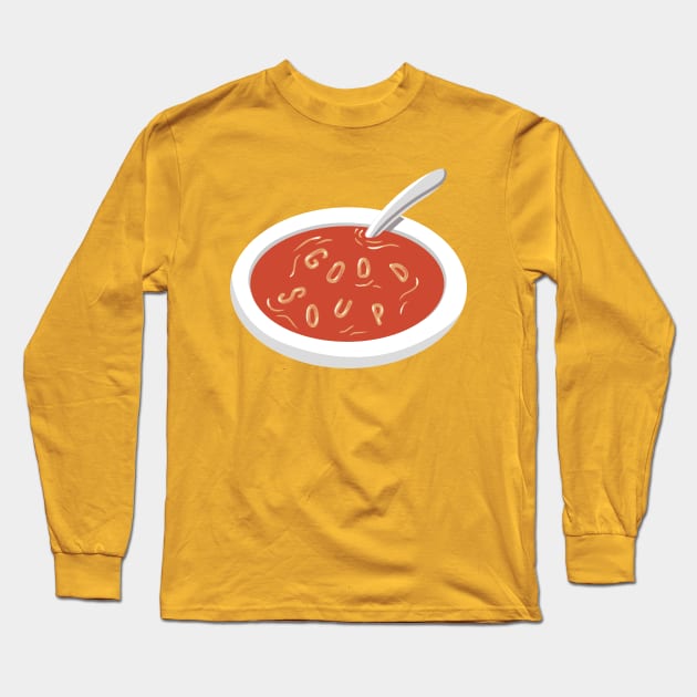 Good Soup Meme Long Sleeve T-Shirt by 5sizes2small